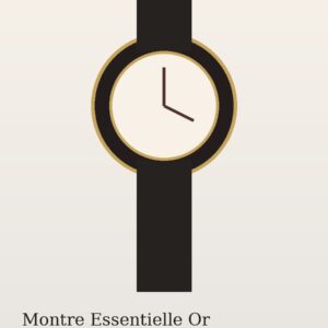 Montre Essentielle Or